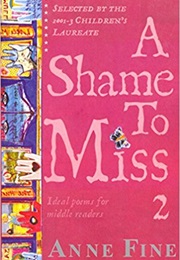 A Shame to Miss 2 (Anne Fine)