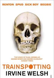 Trainspotting (1993) - Irvine Welsh