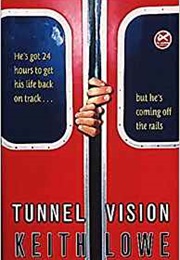 Tunnel Vision (Keith Lowe)