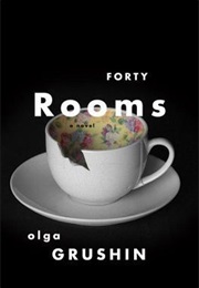 Forty Rooms (Olga Grushin)