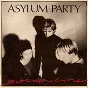 Asylum Party - Borderline