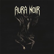 Aura Noir - Aura Noir