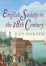 English Society in the 18th Century (Roy Porter)