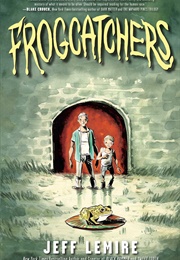 Frogcatchers (Jeff Lemire)