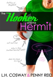 The Hooker and the Hermit (L. H. Cosway & Penny Reid)