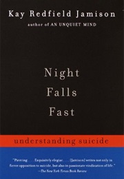 Night Falls Fast: Understanding Suicide (Kay Redfield Jamison)