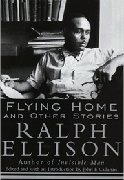 Flying Home and Other Stories (Ralph Ellison)