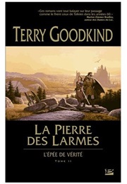 L'épée De Vérité - La Pierre Des Larmes (Terry Goodkind)