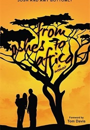 From Ashes to Africa (Josh and Amy Bottomly)