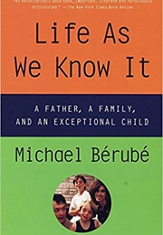 Life as We Know It: A Father, a Family, and an Exceptional Child (Michael Berube)