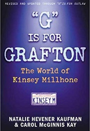 G Is for Grafton: The World of Kinsey Millhone (Natalie Hevener Kaufman)