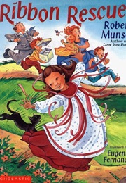 Ribbon Rescue (Robert Munsch)