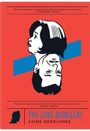 The Love Bunglers (Jaime Hernandez)