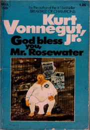 God Bless You Mr. Rosewatet (Kurt Vonnegut)