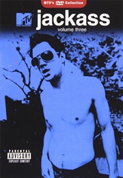 Jackass: Volume Three (2002)