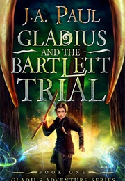 Gladius and the Bartlett Trial (J. A. Paul)