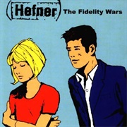 Hefner - The Fidelity Wars