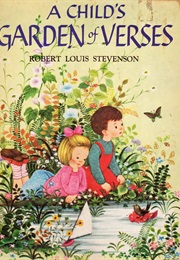 A Child's Garden of Verses (Robert Louis Stevenson)