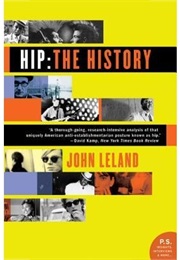 Hip: The History (John Leland)