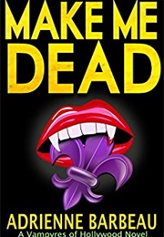 Make Me Dead (Adrienne Barbeau)