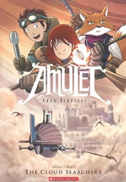 Amulet: Book Three, the Cloud Searchers (Kabu Kibuishi)
