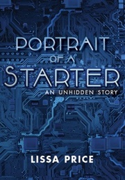 Portrait of a Starter (Lissa Price)