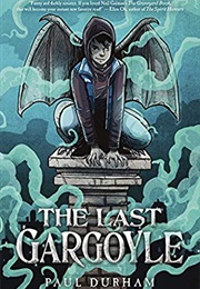 The Last Gargoyle (Paul Durham)