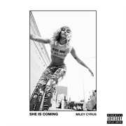 Miley Cyrus- She Is Coming
