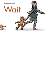 Wait (Antoinette Portis)