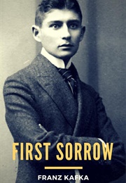 First Sorrow (Franz Kafka)