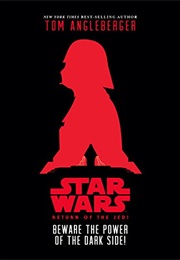 Return of the Jedi: Beware the Power of the Dark Side! (Tom Angleberger)