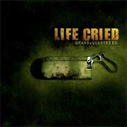 Life Cried - Drawn + Quartered