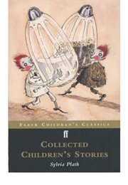 Collected Children&#39;s Stories (Sylvia Plath)