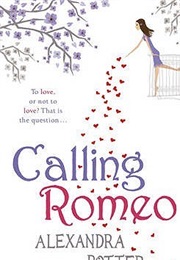 Callin Romeo (Alexandra Potter)