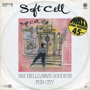 Say Hello, Wave Goodbye (Extended Version) - Soft Cell