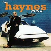 Roy Haynes ‎– Praise