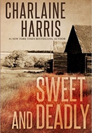 Sweet and Deadly (Charlaine Harris)