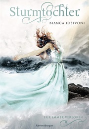 Sturmtochter Für Immer Verloren (Bianca Iosivoni)