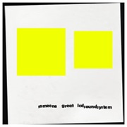 LCD Soundsystem - Someone Great