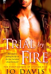 Trial by Fire (Jo Davis)