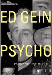 Ed Gein: Psycho (Paul Anthony Woods)