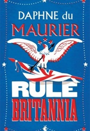 Rule Britannia (Daphne Du Maurier)