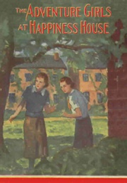 The Adventure Girls at Happiness House (Clair Blank)
