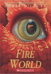 Fire World (Chris D'lacey)