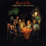 Fairport Convention - Rising for the Moon