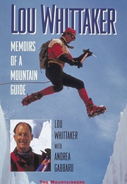 Lou Whittaker: Memoirs of a Mountain Guide (Lou Whittaker)