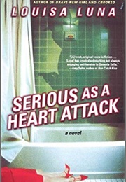 Serious as a Heart Attack (Louisa Luna)