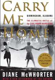 Carry Me Home (Diane McWhorter)