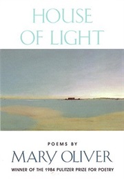 House of Light (Mary Oliver)
