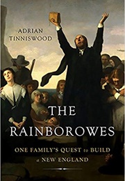 The Rainborowes: One Family's Quest to Build a New England (Adrian Tinniswood)